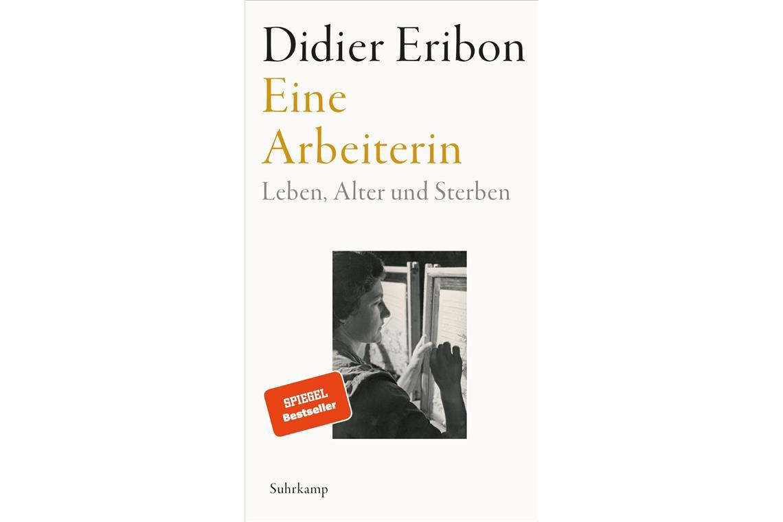 <b>Didier Eribon: Eine Arbeiterin. Suhrkamp, 25 Euro.</b> Einer der führenden Intellektuellen Frankreichs        erzählt mit soziologischem Blick das Leben seiner Mutter, die zu  ihrem Tod Zwängen von Gesellschaft und Armut unterworfen ist. msr