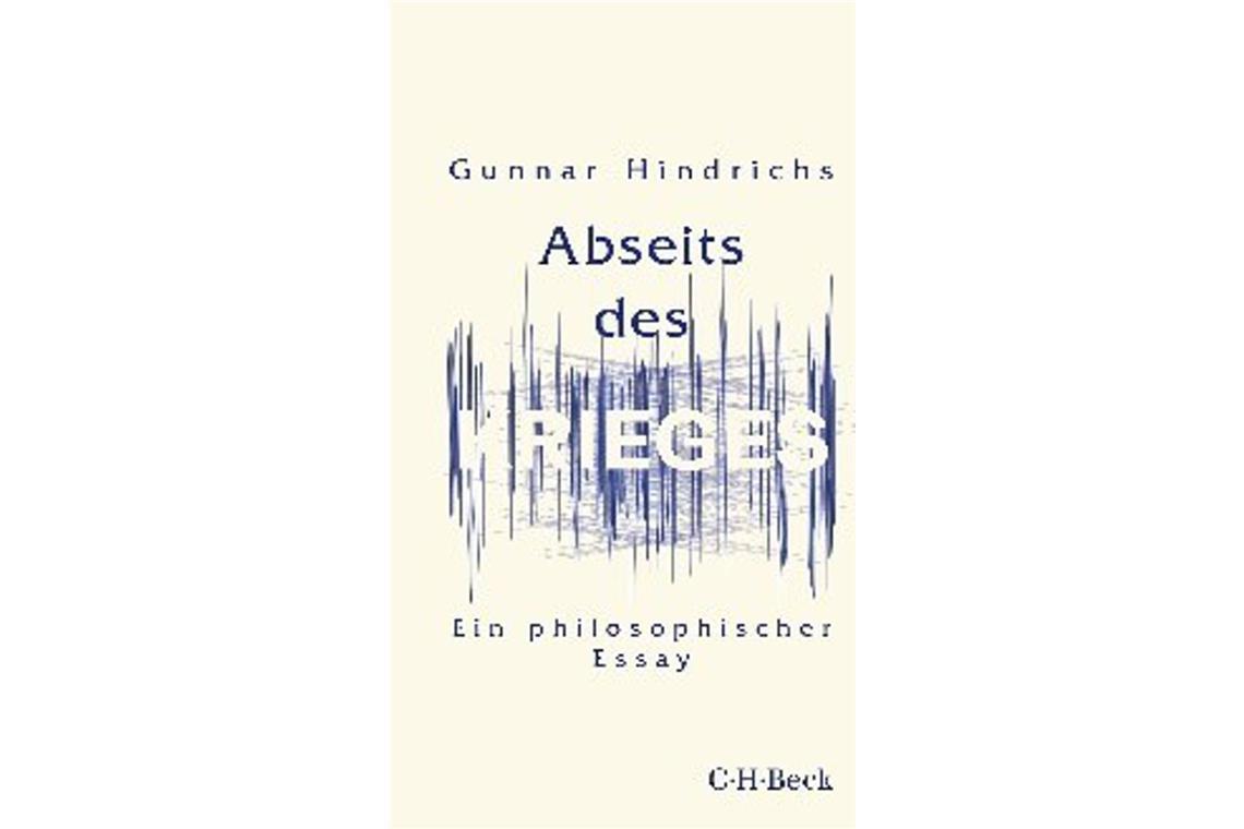 <b>Gunnar Hindrichs: Abseits des Krieges. C. H. Beck, 16 Euro.</b> Der an der Universität  Basel lehrende Philosoph unternimmt in seinem Essay eine zeitlos aktuelle Dekonstruktion aller gängigen Rechtfertigungen des Krieges. spi