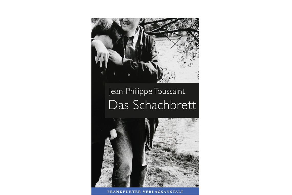 <b>Jean-Philippe Toussaint: Das Schachbrett. Frankfurter  Verlagsanstalt, 24 Euro.</b> Das Schachbrettmuster auf dem Boden seiner Schule ist Ausgangspunkt für lakonisch  formulierte Gedanken über  Spiel,  Liebe und ja, den Tod. golo