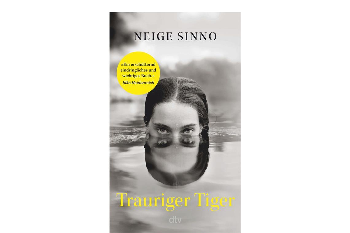 <b>Neige Sinno: Trauriger Tiger. dtv,  24 Euro.</b> Sinno  kreist ihren jahrelangen sexuellen Missbrauch tausendfach ein.  Doch das Dunkel besteht fort. Ein ungeheuer wichtiges Buch – in Frankreich ein Bestseller.  uh