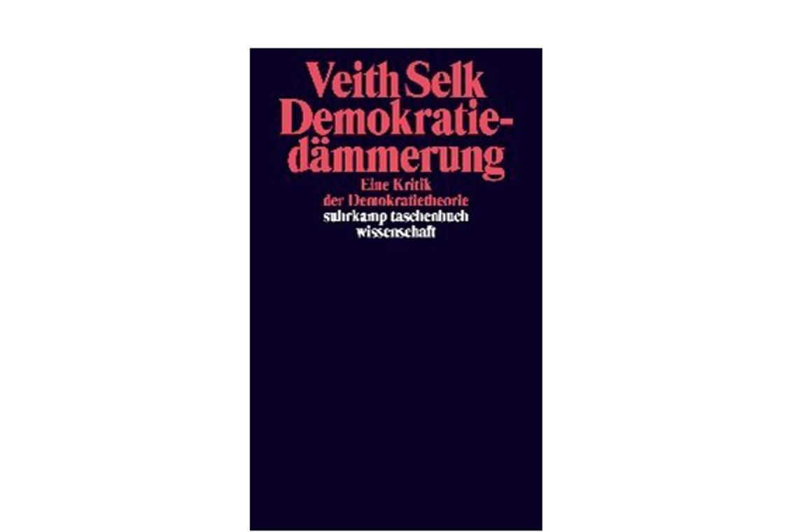 <b>Veith Selk: Demokratiedämmerung. Suhrkamp Taschenbuch Wissenschaft, 23 Euro.</b> Eine düstere Zeitdiagnose: Wenn der Politikwissenschaftler an der Uni Darmstadt Recht hat, dann hat die Demokratie ihre besten Zeiten hinter sich. spi