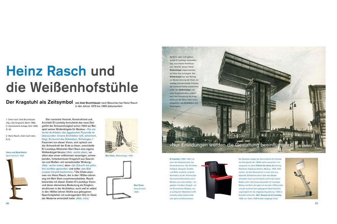 Neben Architektur entstanden in der Werkbund-Ausstellung „Die Wohnung“ 1927 auch Möbel. Axel Bruchhäuser erinnert an Heinz Rasch, der eng mit Mart Stam zusammenarbeitete und an der Realisierung der Kragstühle teilnahm. Rasch hatte Stam auch seinen ersten Sperrholz-Kragstuhl geschenkt.