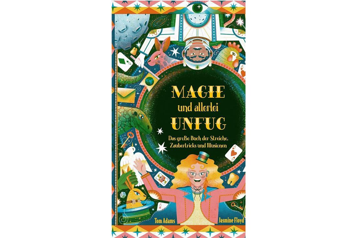 Zum Schmökern – Tom Adams und Jasmine Floyd: Magie und allerlei Unfug. E. A. Seemann. 64 Seiten. 22 Euro. Großformatig, kunterbunt und vor allem: ein großer Spaß. In diesem Buch erfährt man nicht nur, wie der Schwebetrick eines Zauberers funktioniert, sondern bekommt auch lustige Tipps, wie man selbst etwas Unfug anstellen kann. (mst)